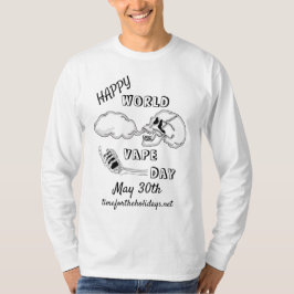 Happy World Vape Day | 30. Mai T-Shirt