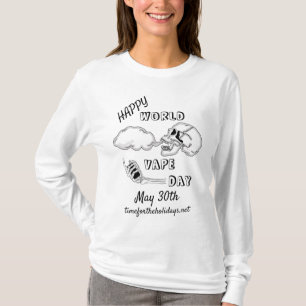 Happy World Vape Day   30. Mai T-Shirt