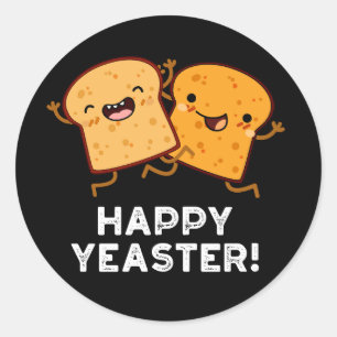 Happy Yeaster Funny Bread Puns Dark BG Runder Aufkleber