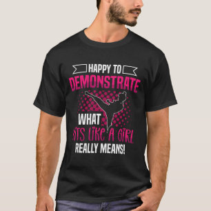Happy zu demonstrieren, was wie ein Mädchen trifft T-Shirt