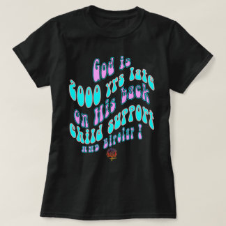 HappyWorkT GOD IST 2000 JAHRE SPÄT AUF KINDERUNTER T-Shirt