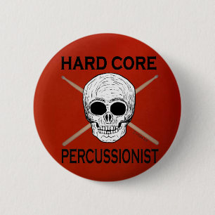 Hard Core Percussionist Button