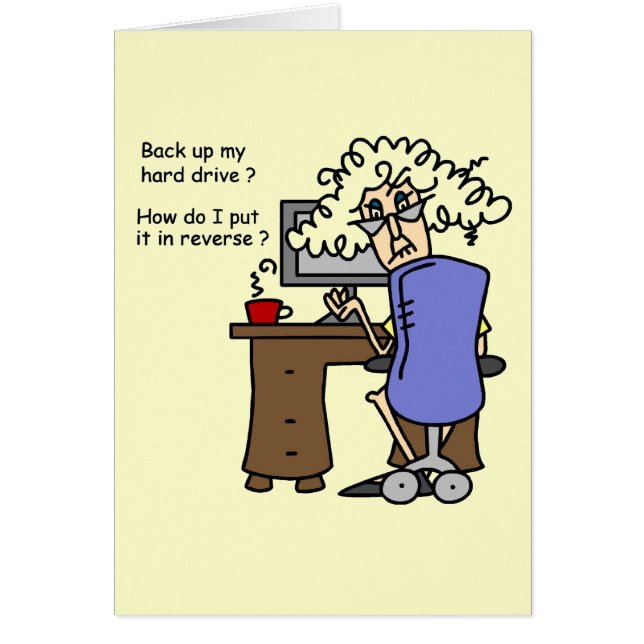 Hard Drive Back Up Humorous (Vorne)