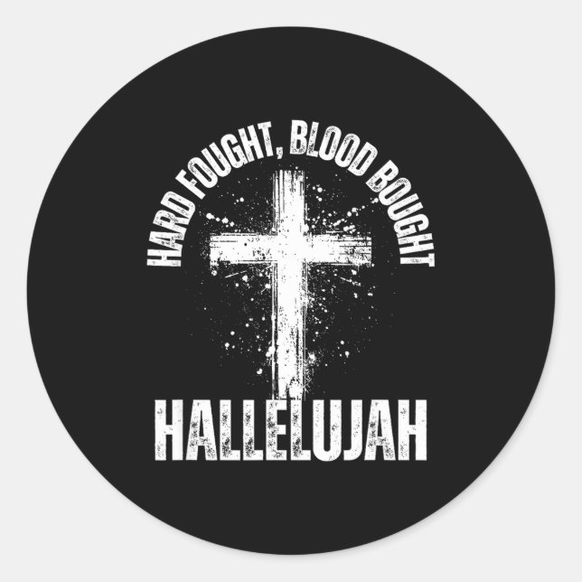 Hard Fought Blood Bought Hallelujah Cross Saved Ch Runder Aufkleber (Vorderseite)