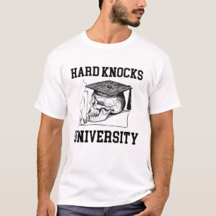 HARD KNOCKS UNIVERSITÄT - Schule für harte Knock T-Shirt