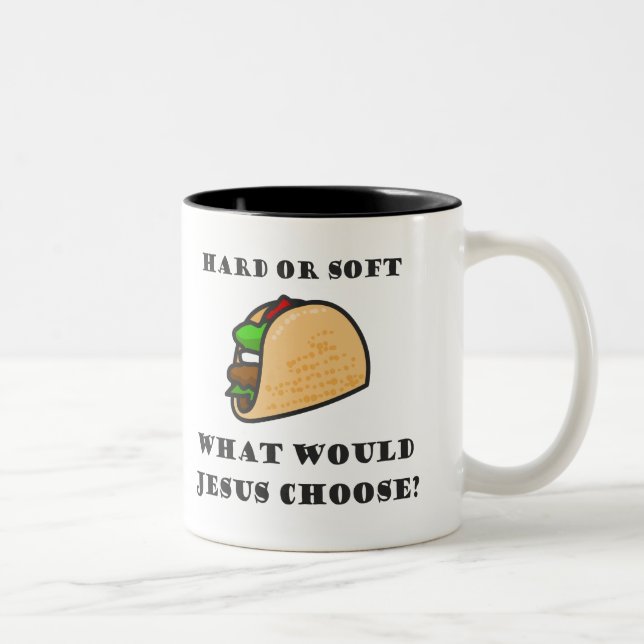 Hard oder Soft Taco, was sollte Jesus wählen Zweifarbige Tasse (Rechts)