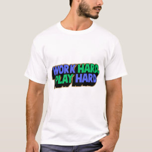 Hard Play harter Motivierend T - Shirt - Husteln