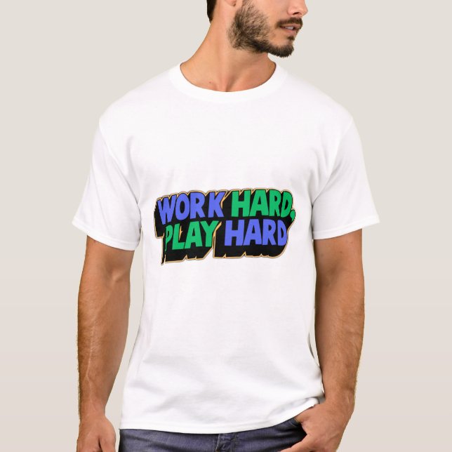 Hard Play harter Motivierend T - Shirt - Husteln (Vorderseite)