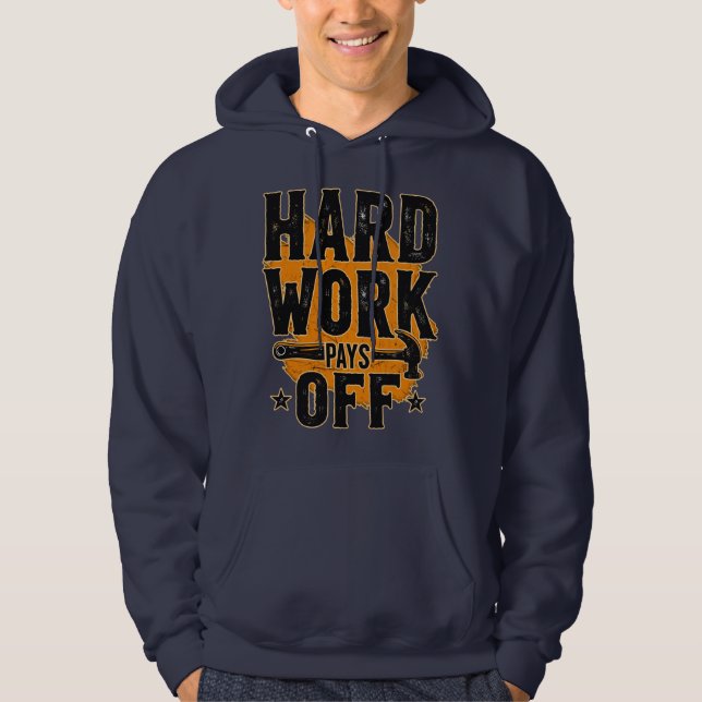 Hard Work Pays Off Bold Typography Labor Day Desig Hoodie (Vorderseite)