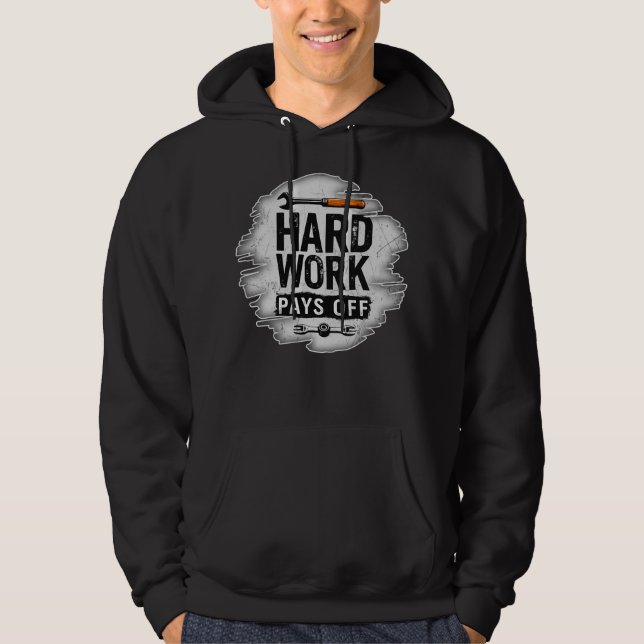 Hard Work Pays Off Grunge Worker Design Hoodie (Vorderseite)