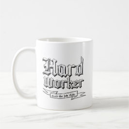 Hard Worker - Erledigt die Arbeit - Tasse