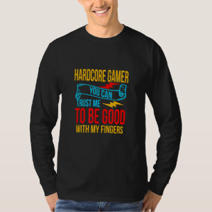 Hardcore Gamer gut mit meinen Fingern sarkastische T-Shirt