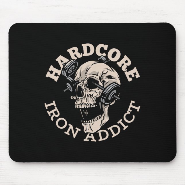 Hardcore Iron Addict Mousepad (Vorne)