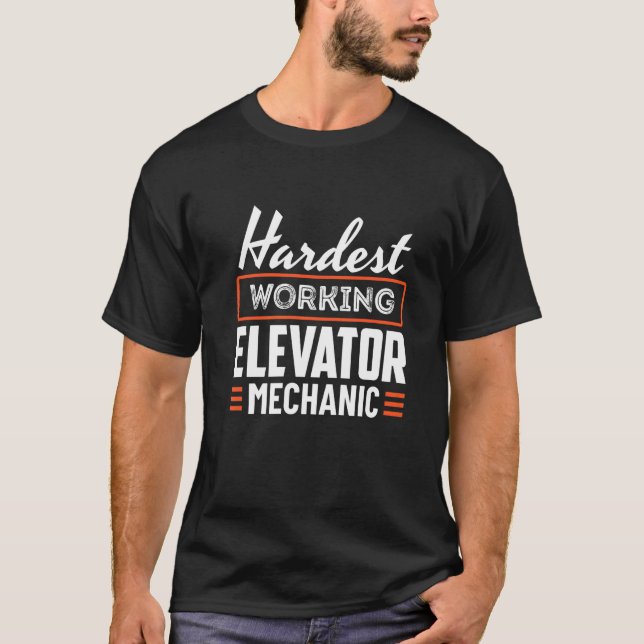 Hardest Working Elevator Mechanician Appar T-Shirt (Vorderseite)
