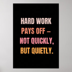 Hardwork Pays of Motivierend Quotes Poster