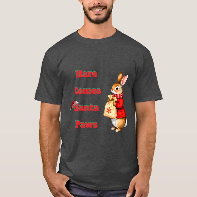 Hare Comes Santa Paws T-Shirt (Vorderseite)