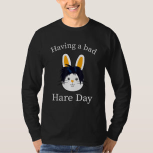 Hare Day Bunny Bad Haairstyle Quote Spaß Barber T-Shirt