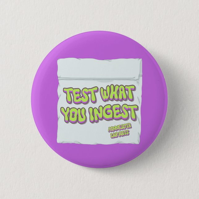 Harm Reduction Sisters Test What You Ingest Button (Vorderseite)