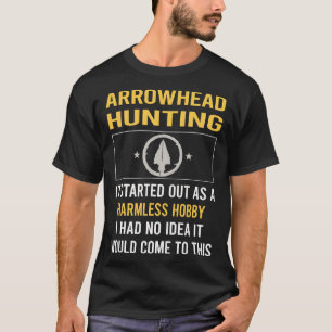 Harmless Hobby Arrowhead Jagd Pfeilspitzen T-Shirt