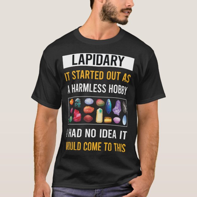 Harmless Hobby Lapidarist T-Shirt (Vorderseite)