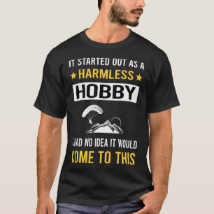 Harmless Hobby Paragliding Paraglide Paraglide T-Shirt