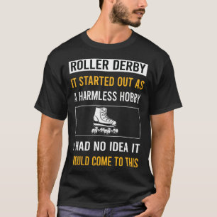 Harmless Hobby Roller Derby Skaten Skate Skater T-Shirt