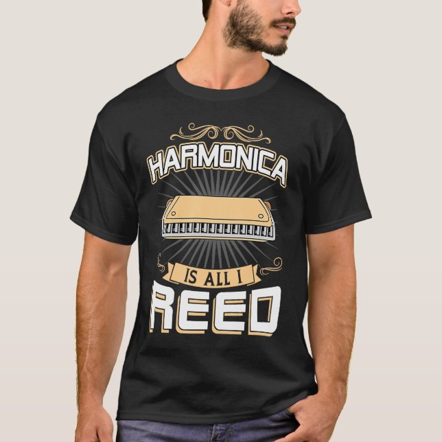 Harmonica Is All I Reed  Harmonica Player T-Shirt (Vorderseite)