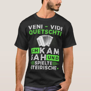 Harmonica Lover Veni Vidi Squeezy Steirische Harmo T-Shirt