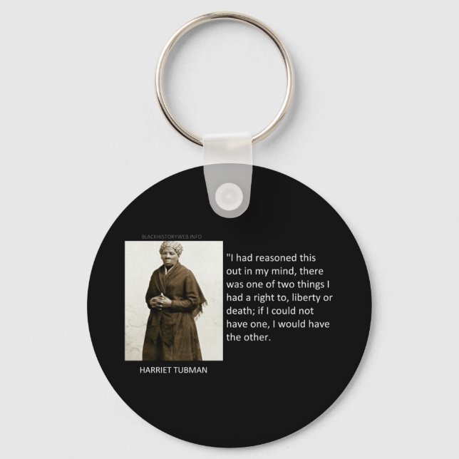 Harriet Tubman Quote Schlüsselanhänger (Vorderseite)