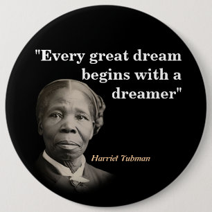Harriet Tubman zitiert über Träume und Träume Button