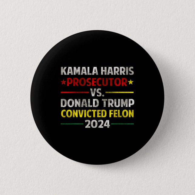 Harris Ankläger Vs Donald Trump verurteilt Felon Button (Vorderseite)
