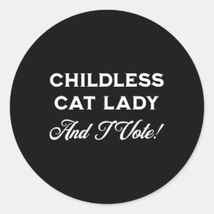Harris Childless Cat Lady und ich stimme! Crazy Ca Runder Aufkleber