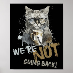 Harris kinderlose Katzenlady Wir gehen nicht zurüc Poster