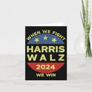Harris Tim WaLzheimer 2024, wenn wir kämpfen Wir g Karte