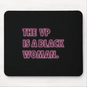Harris Vp Der Vp ist eine schwarze Frau Mousepad