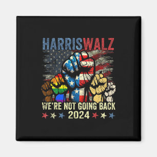 Harris W für Präsident 2024 Wir kommen nicht zurüc Magnet