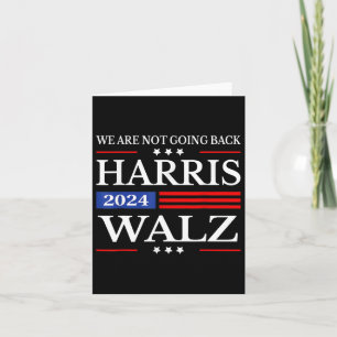 Harris Waltz 2024 Wir gehen nicht zurück Kamala Ha Karte