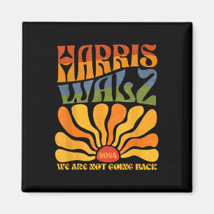 Harris Waltz 2024 Wir gehen nicht zurück Kamala Ha Magnet