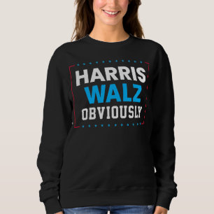Harris Walz 2024 offensichtlich Sweatshirt