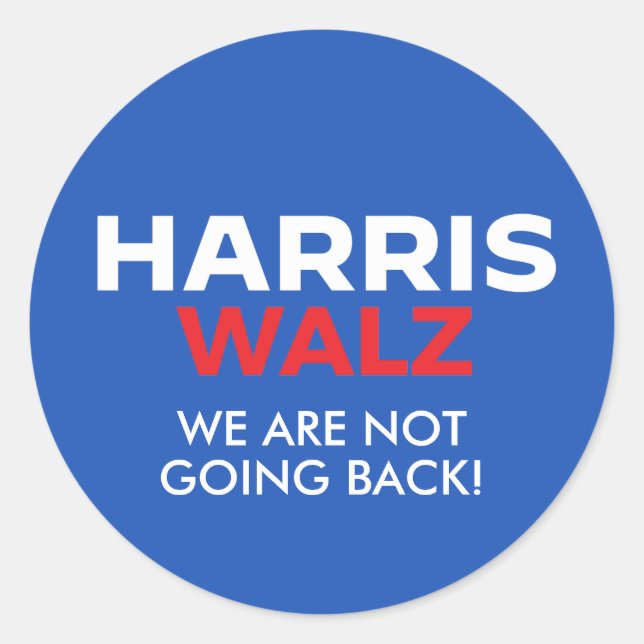 Harris Walz 2024 - Wir gehen nicht zurück Runder Aufkleber (Vorderseite)