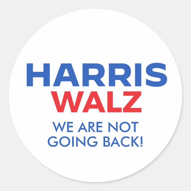 Harris Walz 2024 - Wir gehen nicht zurück Runder Aufkleber (Vorderseite)