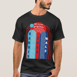 Harris Walz 2024 Wir gehen nicht zurück! T-Shirt