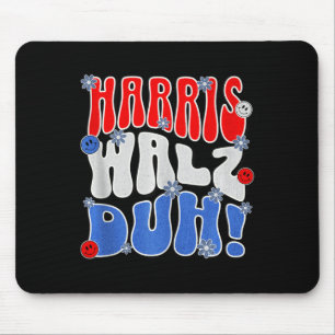 Harris Walz Duh! Funny Election Vote Political Ret Mousepad