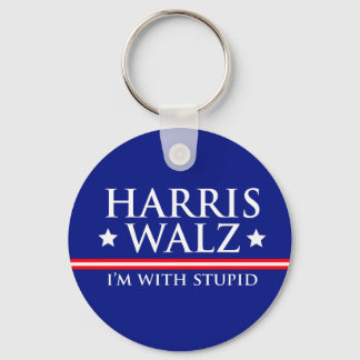 Harris Walz Ich bin mit Stupid Schlüsselanhänger