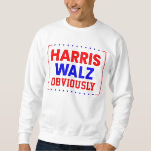 Harris Walz Offensichtlich Kamala Harris für Präsi Sweatshirt