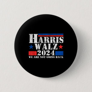 Harris Walz Waltz 2024 Wir gehen nicht zurück Button