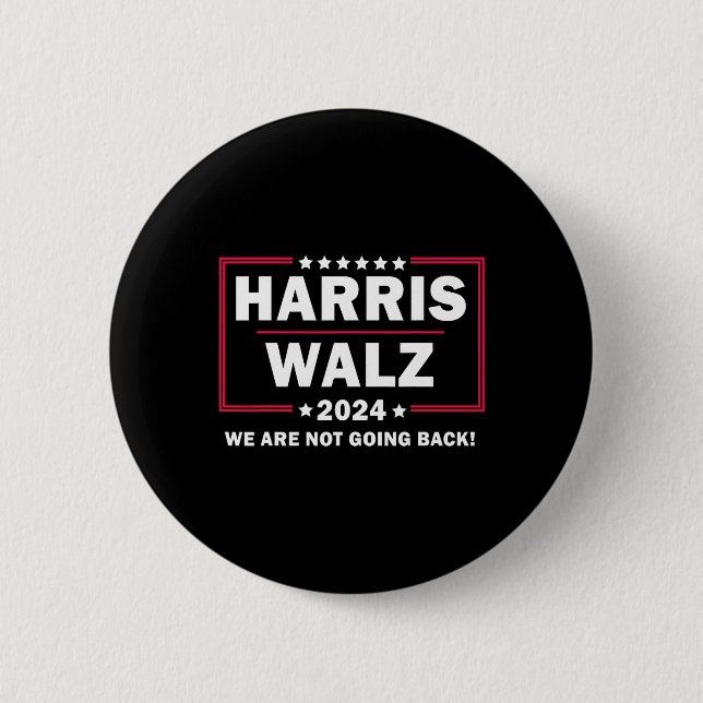 Harris Walz Waltz 2024 Wir kommen nicht zurück Button (Vorderseite)