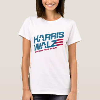Harris Walz, wenn wir kämpfen, gewinnen wir Präsid T-Shirt