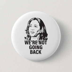 Harris, wir gehen nicht zurück 2024 button