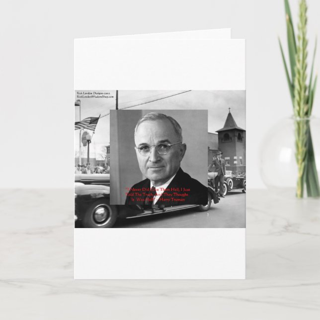 Harry Truman "Never Gave Hell" Zitate von Weisheit Karte (Vorderseite)